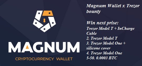 Розыгрыш от Magnum Wallet. Выиграй аппаратный кошелек Trezor или 0.003BTC.
